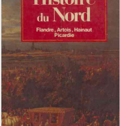 Histoire du Nord: Flandre - Artois - Hainaut Picardie
